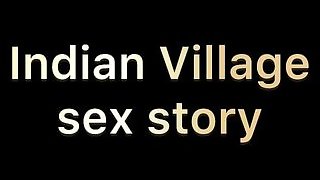 Indian Village sex story